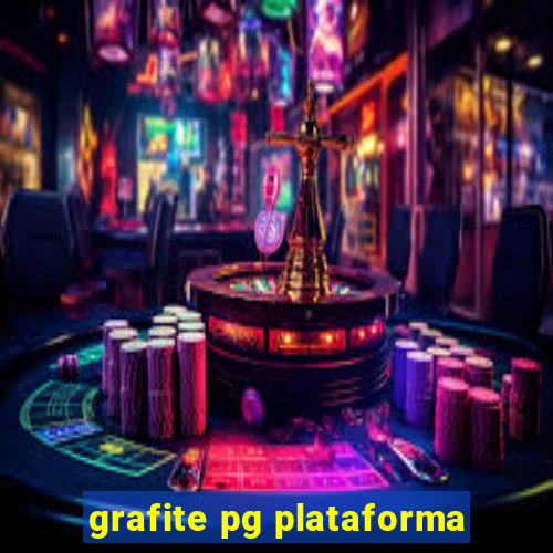 grafite pg plataforma